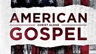 American Gospel: Christ alone | Reformed Perspective