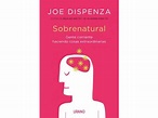 Sobrenatural. Joe Dispenza: 9788416720200 Happy Books