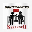 "Don't Talk to Strangers" Poster for Sale by majutkaaa | Redbubble