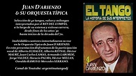 LA HISTORIA DE JUAN D'ARIENZO & SU ORQUESTA TÍPICA CON SUS CANTORES: 40 ...