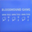 Bloodhound Gang - Uhn Tiss Uhn Tiss Uhn Tiss (Vinyl, 12", 33 ⅓ RPM ...