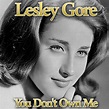 You Don't Own Me by Lesley Gore