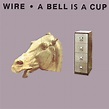 A Bell Is a Cup Until It Is Struck by Wire (Album, Post-Punk): Reviews ...