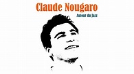 Claude Nougaro - Autour du Jazz (Full Album / Album complet) - YouTube