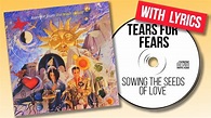 Tears For Fears - Sowing The Seeds Of Love (lyric video) - YouTube