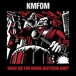 Kmfdm - What Do You Know, Deutschland? - MVD Entertainment Group B2B