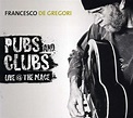 Francesco De Gregori – Pubs And Clubs Live @ The Place (2020, Vinyl ...