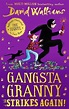 Gangsta Granny Strikes Again / David Walliams - Bookworm Bookstore