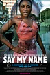 Say My Name (film, 2009) | Kritikák, videók, szereplők | MAFAB.hu