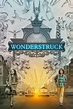 Wonderstruck (2017) - Posters — The Movie Database (TMDB)