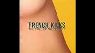 French Kicks - Following Waves 2004 - YouTube