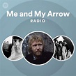 Me and My Arrow Radio - playlist by Spotify | Spotify
