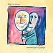 Nik Kershaw - You've Got To Laugh | Releases | Discogs