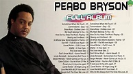Peabo Bryson Greatest Hits - The very Best Of Peabo Bryson Full Album ...