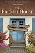 The French House by Don Wallace | eBook | Barnes & Noble®