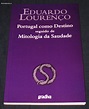 Livro Portugal Como Destino Seguido De Mitologia Da Saudade Eduardo ...