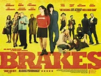 Brakes : Mega Sized Movie Poster Image - IMP Awards