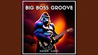Big Boss Groove - YouTube