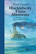 Diogenes Verlag - Huckleberry Finns Abenteuer