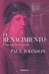 EL RENACIMIENTO EBOOK | PAUL JOHNSON | Descargar libro PDF o EPUB ...