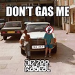 Dizzee Rascal – Don't Gas Me Lyrics | Genius Lyrics