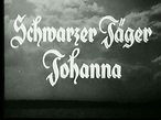 SCHWARZER JÄGER JOHANNA 1934, FILMHAUER