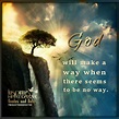 God Will Make A Way Pictures, Photos, and Images for Facebook, Tumblr ...