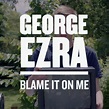 George Ezra - Blame It On Me - FeatherBass