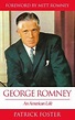 George Romney: An American Life: From Homeless Refugee to Presidential ...
