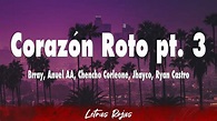 Brray, Anuel AA, Chencho Corleone, Jhayco, Ryan Castro - Corazón Roto ...