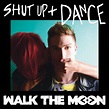 Walk the Moon: Shut Up and Dance (Music Video 2014) - IMDb