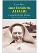 Suor Enrichetta Alfieri L'Angelo Di San Vittore - Bove Luisa - Paoline