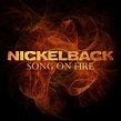 Nickelback – Song on Fire Lyrics | Genius Lyrics