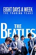 The Beatles: Eight Days a Week - The Touring Years (2016) - Posters ...