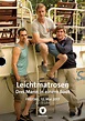 Leichtmatrosen - Drei Mann in einem Boot - Film 2017 - FILMSTARTS.de