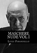 Maschere nude Vol I eBook by Luigi Pirandello - EPUB Book | Rakuten ...
