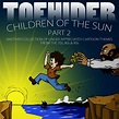 Children of the Sun Part 2: Another Collection of Under-appreciated ...