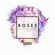 ‎Roses (feat. ROZES) [Remixes] - EP by The Chainsmokers on Apple Music