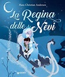 La regina delle nevi - Hans Christian Andersen - Libro - Giunti Editore ...