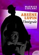 Arsène Lupin, L'intégrale par Maurice Leblanc | Librairie Du soleil