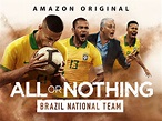 Prime Video: All or Nothing: Brazil National Team – Season 1