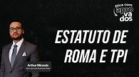 ESTATUTO DE ROMA E TPI - YouTube