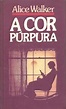Livro: A Cor Púrpura - Alice Walker | Estante Virtual