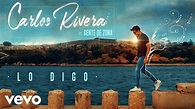 Carlos Rivera - Lo Digo (Cover Audio) ft. Gente de Zona - YouTube