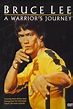 Bruce Lee : A Warrior's Journey