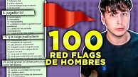 100 RED FLAGS de HOMBRES según TWITTER - YouTube