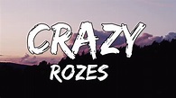 ROZES - Crazy (Lyrics) - YouTube