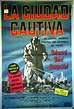 "LA CIUDAD CAUTIVA" MOVIE POSTER - "THE CAPTIVE CITY" MOVIE POSTER