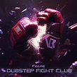Figure - Dubstep Fight Club (Original Mix) - EDM Lake Zippyshare