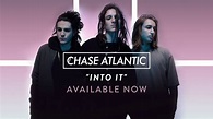 Chase Atlantic - "Into It" (Official Audio) - YouTube